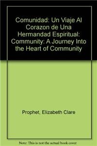 Beispielbild fr Comunidad: Un Viaje Al Corazon de Una Hermandad Espiritual: Community: A Journey Into the Heart of Community zum Verkauf von ThriftBooks-Dallas