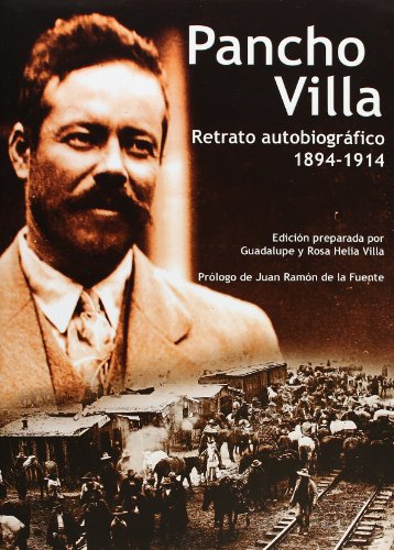Stock image for Pancho Villa: Retrato Autobiografico, 1849-1914 (Spanish Edition) for sale by Recycle Bookstore