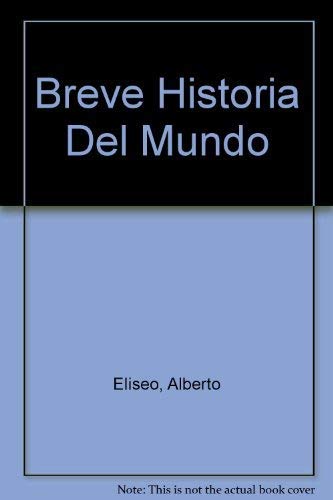 Stock image for Breve Historia Del Mundo (Spanish Edition) for sale by GF Books, Inc.
