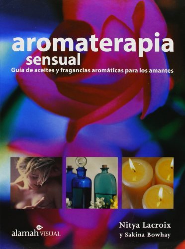 Imagen de archivo de Aromaterapia Sensual a la venta por ThriftBooks-Atlanta