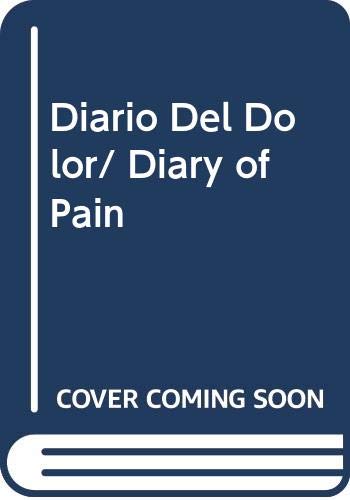 Beispielbild fr Diario Del Dolor/ Diary of Pain (Spanish Edition) by Puga, Maria Luisa zum Verkauf von Iridium_Books