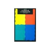 Beispielbild fr CIENCIA DE LA COMUNICACIN.,LA [Paperback] by JUDITH LAZAR zum Verkauf von Iridium_Books
