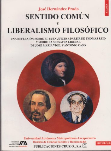 Beispielbild fr SENTIDO COMUN Y LIBERALISMO FILOSOFICO zum Verkauf von ThriftBooks-Atlanta
