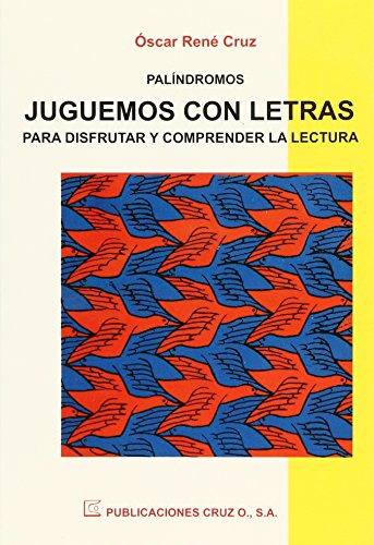 Stock image for PALNDROMOS. JUGUEMOS CON LETRAS PARA DISFRUTAR Y COMPRENDER LA LECTURA by OS. for sale by Iridium_Books