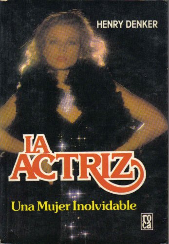 La Actriz: Una Mujer Inolvidable (9789682101847) by Henry Denker