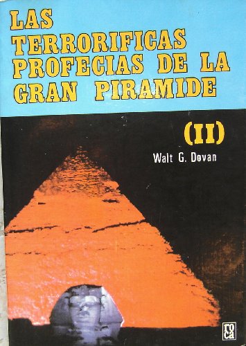 Imagen de archivo de Las Terrorificas Profecias de la Gran Piramide (II) Spanish Edition Paperback a la venta por ThriftBooks-Dallas