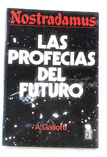 Stock image for NOSTRADAMUS LAS PROFECIAS DEL FUTURO for sale by Hawking Books