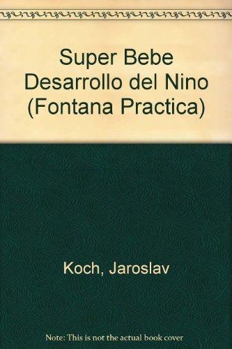 Beispielbild fr Super Bebe Desarrollo del Nino (Fontana Practica) (Spanish Edition) zum Verkauf von WookieBooks