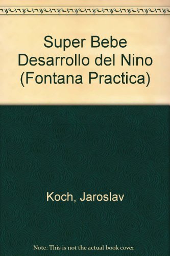 Imagen de archivo de Super Bebe Desarrollo del Nino (Fontana Practica) (Spanish Edition) a la venta por WookieBooks