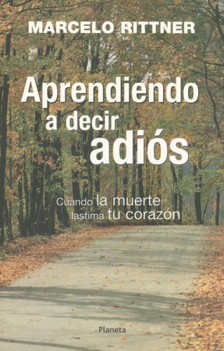 Stock image for Aprendiendo A Decir Adios (Spanish Edition) for sale by ThriftBooks-Dallas