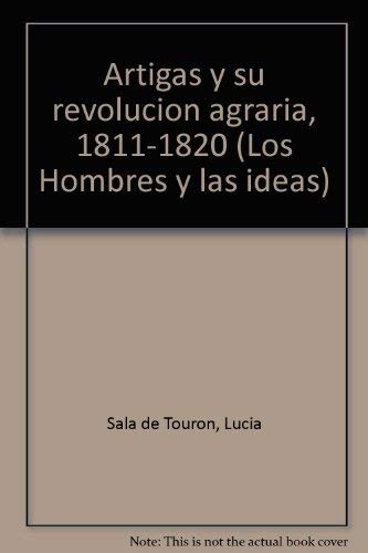 Imagen de archivo de Artigas y Su Revolucion Agraria, 1811-1820. a la venta por Zubal-Books, Since 1961