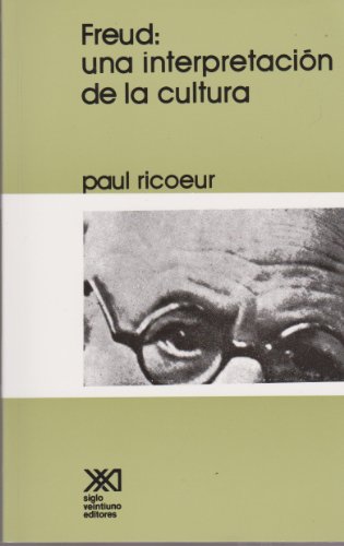 Freud, una interpretaciÃ³n de la cultura (TeorÃ­a) (Spanish Edition) (9789682301735) by Ricoeur, Paul