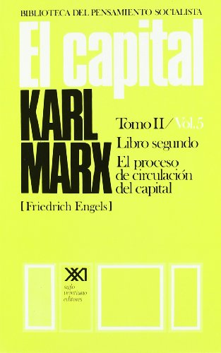 Imagen de archivo de EL CAPITAL. TOMO II/VOL. 5 EL PROCESO DE CIRCULACIN DEL CAPITAL a la venta por Zilis Select Books