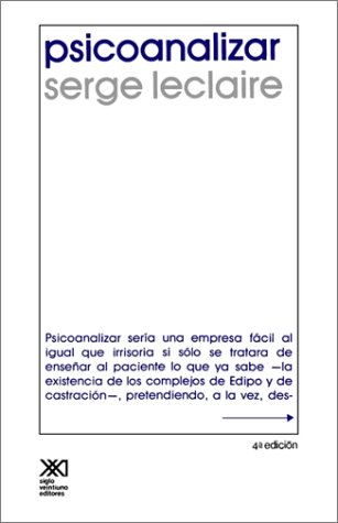 Imagen de archivo de PSICOANALIZAR. UN ENSAYO SOBRE EL ORDEN DEL INCONSCIENTE Y LA PRACTICA DE LA LETRA a la venta por KALAMO LIBROS, S.L.