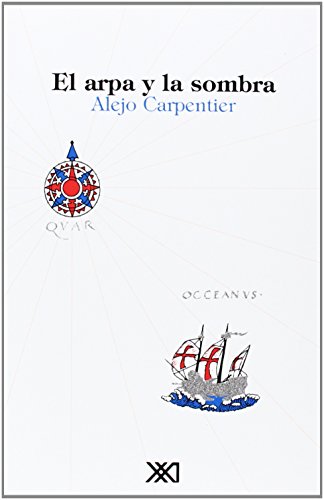 El arpa y la sombra (Spanish Edition) - Carpentier, Alejo