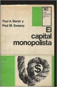 Imagen de archivo de Capital monopolista. Ensayo sobre el orden economico y social de Estados Unidos (Spanish Edition) a la venta por Wonder Book