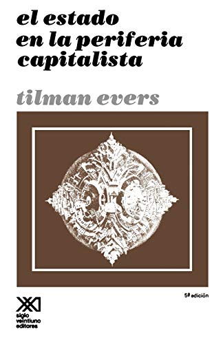 Stock image for El estado en la periferia capitalista (Sociolog?a y pol?tica) (Spanish for sale by Hawking Books
