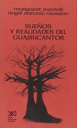 Suenos y realidades de Guajiricantor (Spanish Edition) (9789682305368) by Margaret Randall; Angel Antonio Moreno