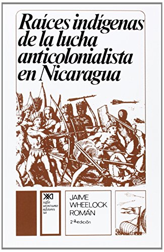 Imagen de archivo de RAICES INDIGENAS DE LA LUCHA ANTICOLONIALISTA a la venta por KALAMO LIBROS, S.L.