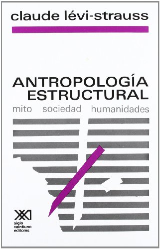 9789682305610: Antropologia estructural. Mito, sociedad, humanidades (Spanish Edition)