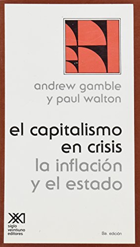 Imagen de archivo de Capitalismo en crisis. La inflacion y el estado (Spanish Edition) [Paperback]. a la venta por Iridium_Books