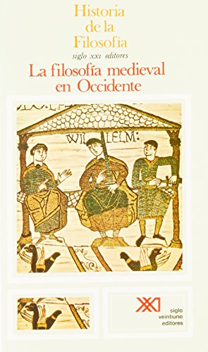 Stock image for Historia de la filosofia / 04 / La filosofia medieval en Occidente (Spanish E. for sale by Iridium_Books