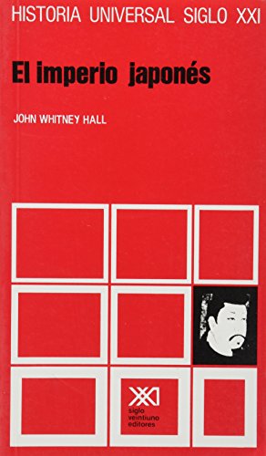 Historia universal / 20 / El imperio japones (Spanish Edition) (9789682307898) by John Whitney Hall