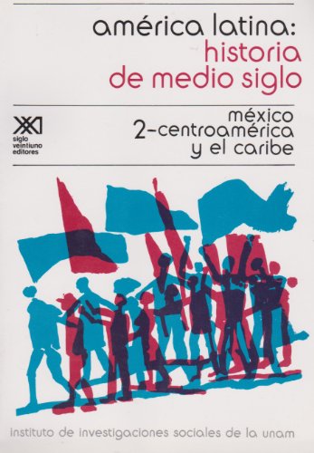 Beispielbild fr America Latina: Historia de medio siglo / Volumen 2. Mexico, Centroamerica y el Caribe (Spanish Edition) zum Verkauf von Books From California