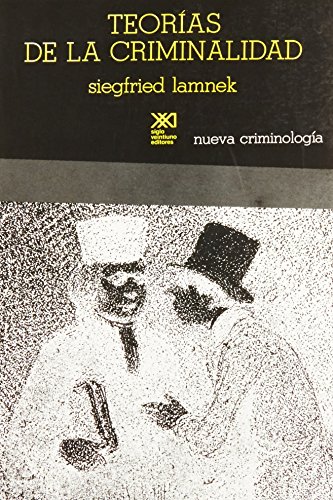 9789682309588: Teoras de la criminalidad: Una confrontacin crtica (Nueva criminologa y derecho)