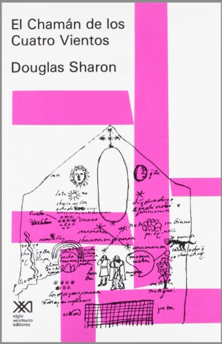 Chaman de los cuatro vientos (Spanish Edition) (9789682310065) by Douglas Sharon