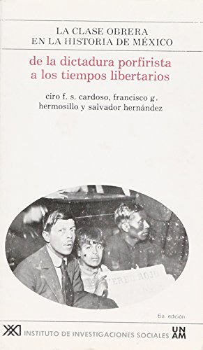 Beispielbild fr Clase obrera en la historia de Mexico / 3. De la dictadura porfirista a los tiempos libertarios (Spanish Edition) zum Verkauf von Richard J Barbrick