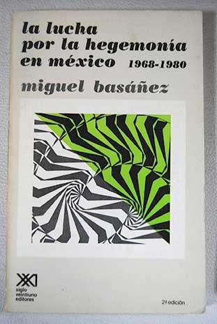 Imagen de archivo de la lucha por la hegemonia en mexico 1968-1980 a la venta por Rainy Day Paperback