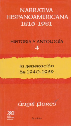 Beispielbild fr Narrativa hispanoamericana 1816-1981. Historia y antologa. Tomo 4: Lageneracin de 1940-1969. zum Verkauf von La Librera, Iberoamerikan. Buchhandlung