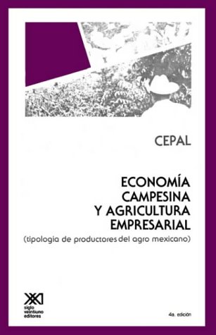 Stock image for ECONOMIA CAMPESINA Y AGRICULTURA EMPRESARIAL. TIPOLOGIA DE PRODUCTORES for sale by KALAMO LIBROS, S.L.