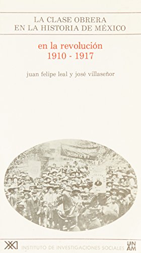 Imagen de archivo de Clase obrera en la historia de Mexico / 5. En la revolucion (1910-1917) (Spanish Edition) a la venta por Richard J Barbrick