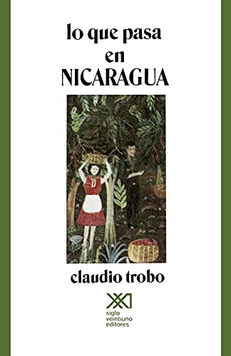 Imagen de archivo de Lo Que Pasa en Nicaragua. a la venta por N. Fagin Books