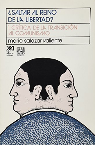 9789682314438: Saltar al reino de la libertad?: 1. Crtica de la transicin al comunismo (Teora)