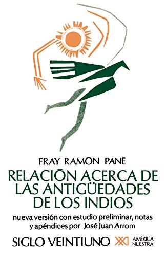 Beispielbild fr Relaci�n acerca de las antig�edades de los indios. (El primer tratado escrito en Am�rica): Nueva versi�n con estudio preliminar, notas y ap�ndices por . Arrom (Am�rica nuestra) (Spanish Edition) zum Verkauf von Russell Books