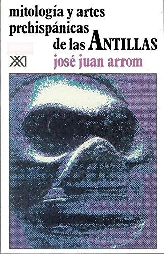Beispielbild fr MITOLOGA Y ARTES PREHISPNICAS DE LAS ANTILLAS zum Verkauf von Librera Rola Libros