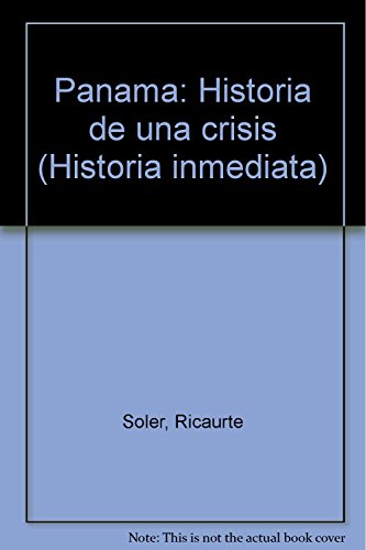 Imagen de archivo de Panama: Historia de una crisis (Historia inmediata) (Spanish Edition) by Rica. a la venta por Iridium_Books