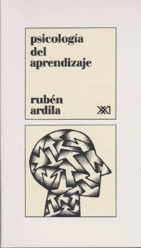 Psicologia del aprendizaje (Spanish Edition) (9789682315756) by Ruben Ardila