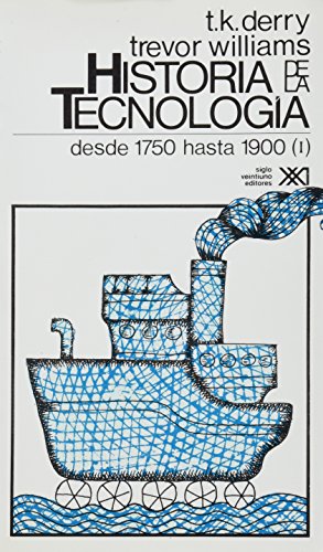9789682316029: Historia de La Tecnologia - T. 2 Desde 1750 Hasta 1900 Vol. 1