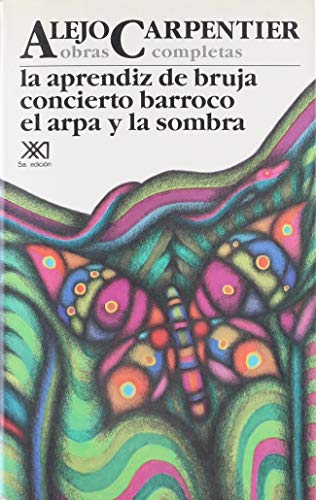 Beispielbild fr 4 Obraspletas Aprendiz Bruja Concierto Barroco A, De Carpentier, Alejo. Editorial Siglo Xxi En Espa ol zum Verkauf von Juanpebooks