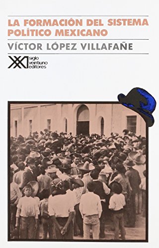 Imagen de archivo de Formacion del sistema politico mexicano (Spanish Edition) [Paperback] by Vict. a la venta por Iridium_Books