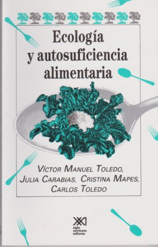 Stock image for Ecologia y autosuficiencia alimentaria (Spanish Edition) [Paperback] by Victo. for sale by Iridium_Books