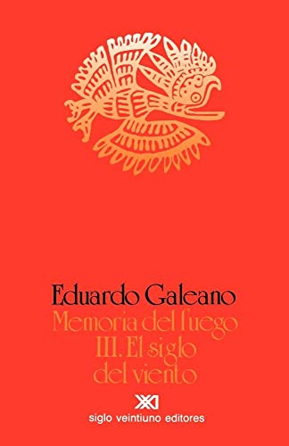 Beispielbild fr Memoria del Fuego, vol. 3. El Siglo del Viento (Spanish Edition) zum Verkauf von Red's Corner LLC