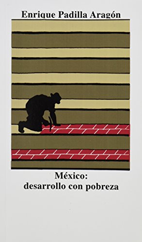 Stock image for Mexico: Desarrollo con pobreza (Spanish Edition) for sale by Better World Books