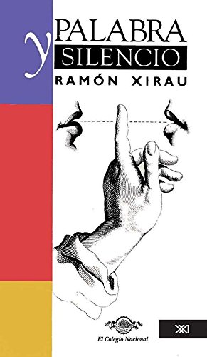 Palabra y silencio (Spanish Edition) (9789682318870) by Ramon Xirau