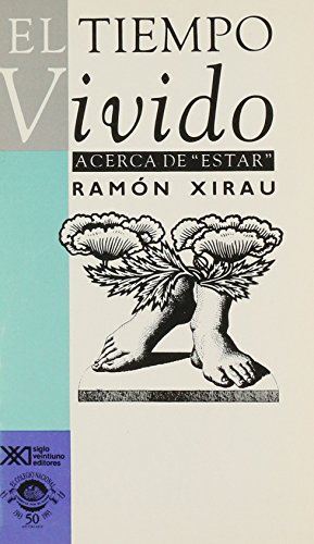 Tiempo vivido. Acerca de estar (Spanish Edition) (9789682318887) by Ramon Xirau
