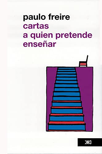 Cartas a quien pretende enseÃ±ar (Spanish Edition) (9789682319440) by Freire, Paulo